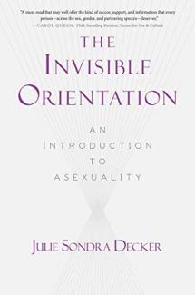 QueerEvents.ca - Book - The Invisible Orientation - Julie Sondra Decker
