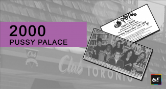 QueerEvents.ca - queer history - 2000 pussy palace raids
