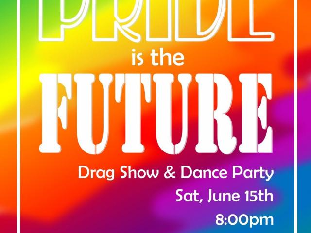 QueerEvents.ca - Kingston Pride Event - Pride is the Future - Drag Show & Dance Party 