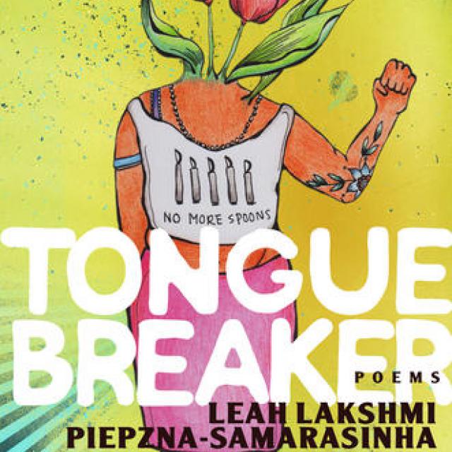 QueereEvents.ca - Book- Leah Lakshmi Piepzna-Samarasinha - Tonguebreaker
